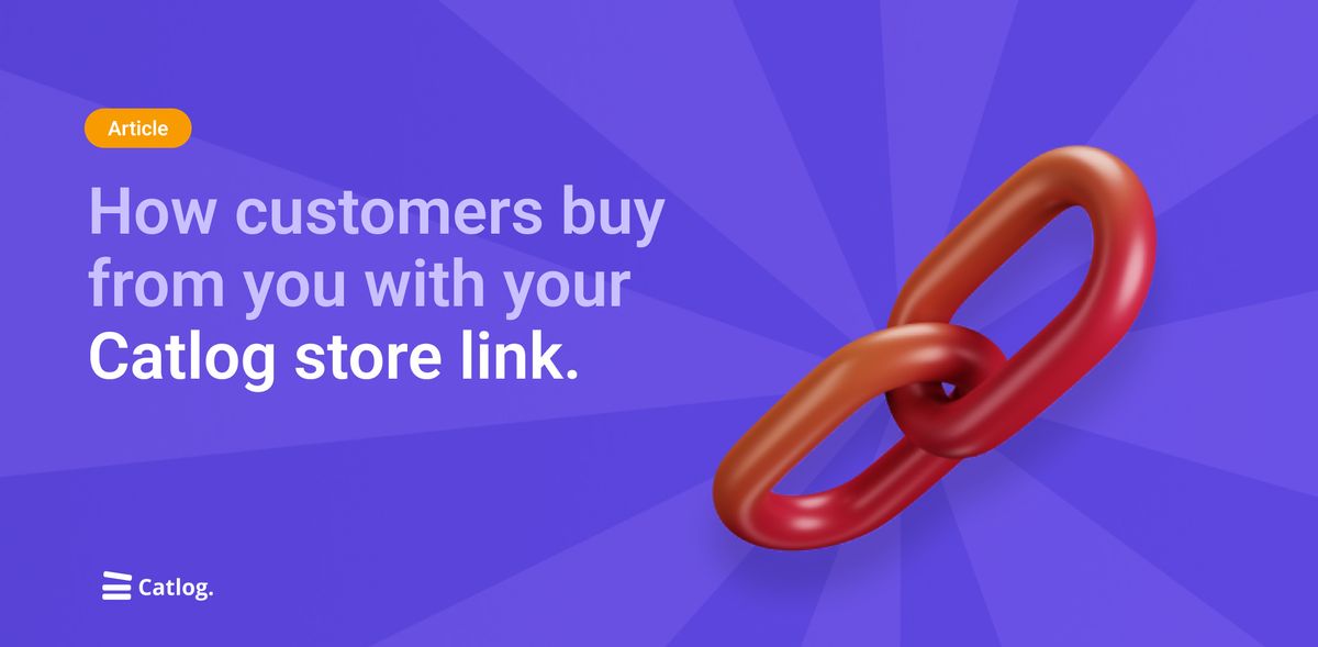How customers buy from you with your Catlog store link 🔗