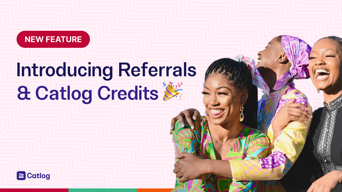 Introducing Referrals & Catlog Credits! 🎉