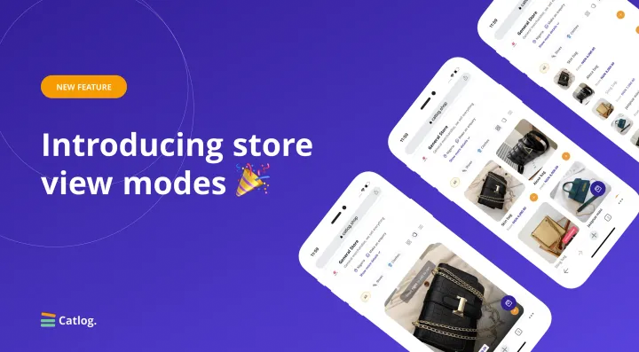 Introducing store view modes 🎉