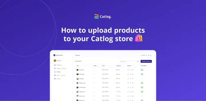 How to upload products to your Catlog store 🩳