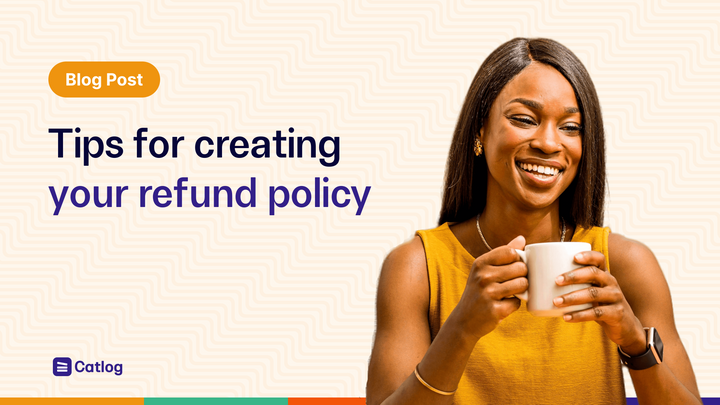 5 tips for creating your refund policy as a small business 🎯
