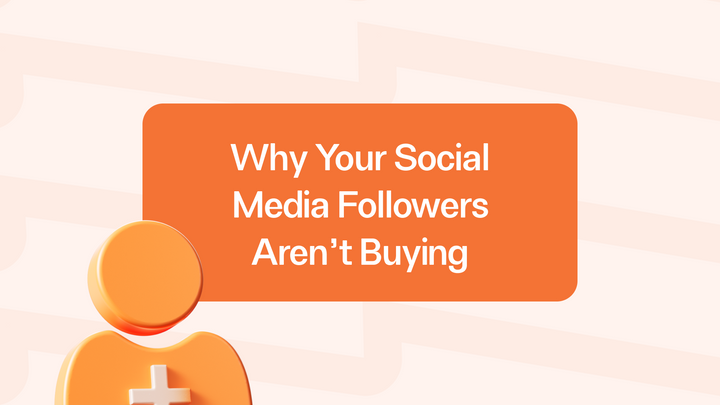 Why Your Social Media Followers Aren’t Buying – And How to Fix It